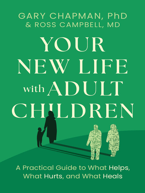 Title details for Your New Life with Adult Children by Gary Chapman - Wait list